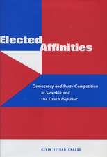 Elected Affinities: Democracy and Party Competition in Slovakia and the Czech Republic