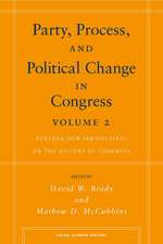 Party, Process, and Political Change in Congress, Volume 2: Further New Perspectives on the History of Congress