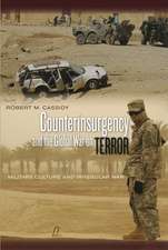 Counterinsurgency and the Global War on Terror: Military Culture and Irregular War