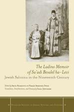 A Jewish Voice from Ottoman Salonica: The Ladino Memoir of Sa'adi Besalel a-Levi