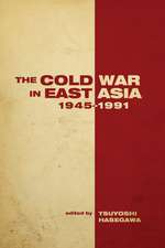 The Cold War in East Asia, 1945-1991