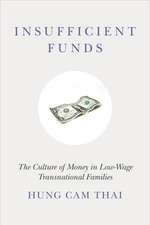 Insufficient Funds: The Culture of Money in Low-Wage Transnational Families