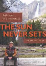 The Sun Never Sets: Reflections on a Western Life