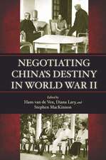 Negotiating China's Destiny in World War II