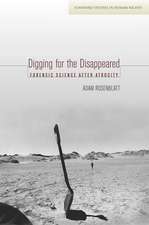 Digging for the Disappeared – Forensic Science after Atrocity