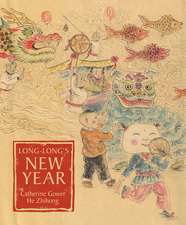 Long-Long's New Year: A Story About the Chinese Spring Festival