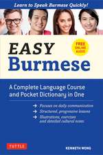 Easy Burmese: A Complete Language Course and Pocket Dictionary in One (Fully Romanized, Free Online Audio and English-Burmese and Burmese-English Dictionary)