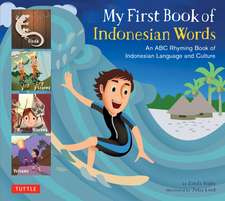 My First Book of Indonesian Words: An ABC Rhyming Book of Indonesian Language and Culture