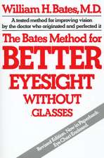 The Bates Method for Better Eyesight