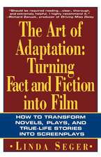 The Art of Adaptation: Turning Fact and Fiction Into Film