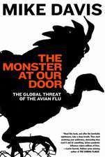 The Monster at Our Door: The Global Threat of Avian Flu