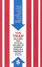 The Trap: Selling Out to Stay Afloat in Winner-Take-All America