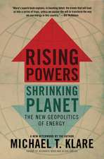 Rising Powers, Shrinking Planet: The New Geopolitics of Energy