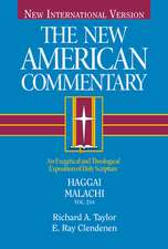 Haggai, Malachi: An Exegetical and Theological Exposition of Holy Scripture