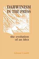 Darwinism in the Press: the Evolution of An Idea