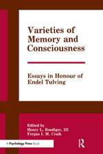 Varieties of Memory and Consciousness: Essays in Honour of Endel Tulving