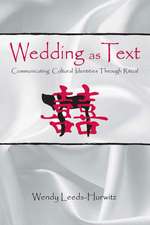 Wedding as Text: Communicating Cultural Identities Through Ritual