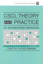 Cscl: Theory and Practice of An Emerging Paradigm