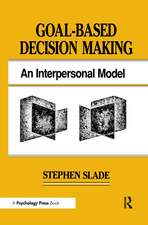 Goal-based Decision Making: An Interpersonal Model