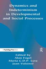 Dynamics and indeterminism in Developmental and Social Processes