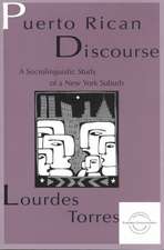 Puerto Rican Discourse: A Sociolinguistic Study of A New York Suburb