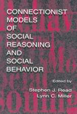 Connectionist Models of Social Reasoning and Social Behavior