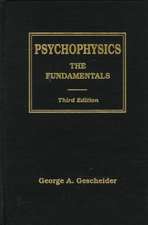 Psychophysics: The Fundamentals