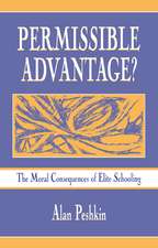 Permissible Advantage?: The Moral Consequences of Elite Schooling