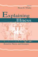 Explaining Illness: Research, Theory, and Strategies