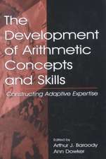 The Development of Arithmetic Concepts and Skills: Constructive Adaptive Expertise