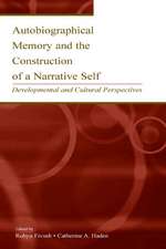 Autobiographical Memory and the Construction of A Narrative Self: Developmental and Cultural Perspectives