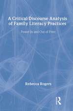 A Critical Discourse Analysis of Family Literacy Practices: Power in and Out of Print