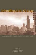 Ethnolinguistic Chicago: Language and Literacy in the City's Neighborhoods