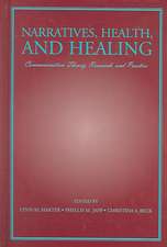 Narratives, Health, and Healing: Communication Theory, Research, and Practice