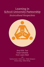 Learning in School-University Partnership: Sociocultural Perspectives