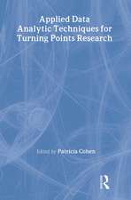 Applied Data Analytic Techniques For Turning Points Research