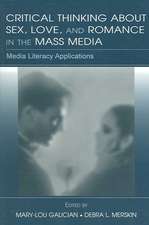 Critical Thinking About Sex, Love, and Romance in the Mass Media