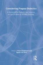 Considering Pragma-Dialectics: A Festschrift for Frans H. Van Eemeren on the Occasion of His 60th Birthday