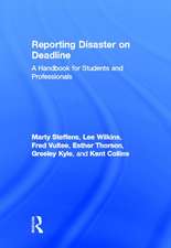 Reporting Disaster on Deadline: A Handbook for Students and Professionals