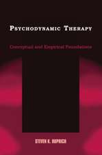 Psychodynamic Therapy: Conceptual and Empirical Foundations