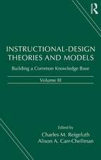 Instructional-Design Theories and Models, Volume III: Building a Common Knowledge Base