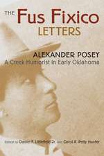 The Fus Fixico Letters: A Creek Humorist in Early Oklahoma