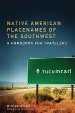 Native American Placenames of the Southwest: A Handbook for Travelers