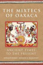 The Mixtecs of Oaxaca: Ancient Times to the Present