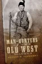 Man-Hunters of the Old West, Volume 2