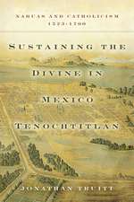 SUSTAINING THE DIVINE IN MEXIC