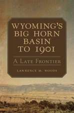 Woods, L: Wyoming's Big Horn Basin