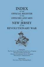 Index of the Official Register of the Officers and Men of New Jersey in the Revolutionary War, by William S. Stryker. Prepared by the New Jersey Histo