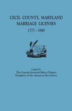 Cecil County, Maryland, Marriage Licenses, 1777-1840