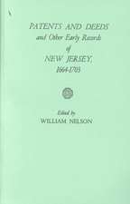 Patents and Deeds and Other Early Records of New Jersey 1664-1703